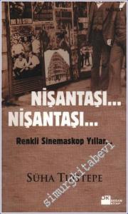 Nişantaşı Nişantaşı : Renkli Sinemaskop Yıllar -