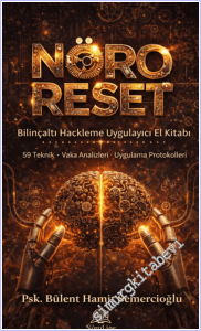 Nöro Reset : Bilinaçaltı Hackleme Uygulayıcı El Kitabı - 59 Teknik - Vaka Analizleri - Uygulama Protokolleri -        2026