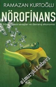 Nörofinans: Küresel Para Savaşları ve Davranış Ekonomisi -