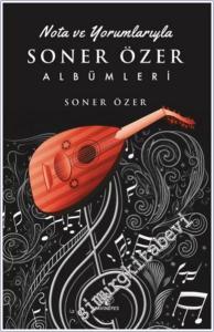 Nota ve Yorumlarıyla Soner Özer Albümleri -        2024
