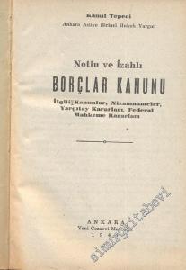 Notlu ve İzahlı Borçlar Kanunu ve İlgili Kanunlar, Nizamnameler Yargıtay Kararları Federal Mahkeme Kararları -