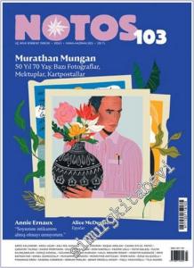 Notos Öykü: Üç Aylık Edebiyat Dergisi - Murathan Mungan - Sayı: 103      Nisan - Haziran 2025