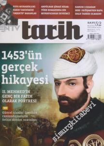 NTV Tarih Dergisi : 1453'ün Gerçek Hikayesi : II. Mehmed'in Genç Bir Fatih Olarak Portresi - Sayı: 52      Mayıs 2013