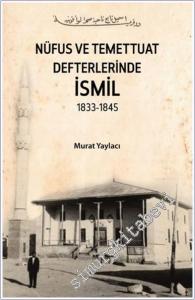 Nüfus ve Temettuat Defterlerinde İsmil (1833-1845) -        2024