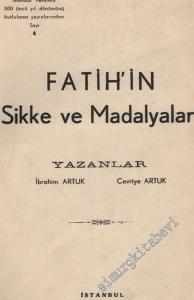 NÜMİSMATİK Fatih'in Sikke ve Madalyaları (İstanbul Fethi'nin 500. Yılına Armağan) -        1946
