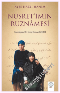 Nusret'imin Ruznâmesi : Ayşe Nazlı Hanım'ın Kızı Halide Nusret Zorlutuna Hakkındaki Günlükleri -         2026