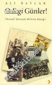 O Esgi Günler: ‘Orcinal' Şivesiyle 80'lerin Elazığ'ı  -