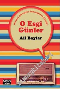 O Esgi Günler - Orcinal Şivesiyle Seksenlerin Elazığ'ı -