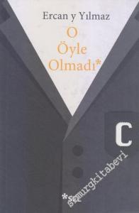 O Öyle Olmadı -        2017