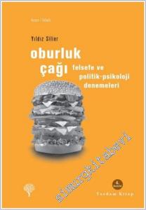 Oburluk Çağı : Felsefe ve Politik - Psikoloji Denemeleri -        2021
