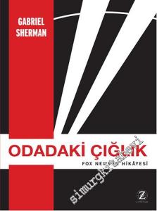 Odadaki Çığlık: Fox News'in Hikâyesi -        2016