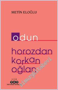 Odun / Horozdan Korkan Oğlan -        2023