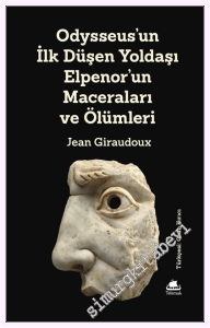 Odysseus'un İlk Düşen Yoldaşı Elpenor'un Maceraları ve Ölümleri -