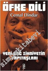 Öfke Dili: Yeni Sağ Zihniyetin Yapıtaşları -
