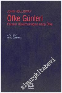 Öfke Günleri : Paranın Hükümranlığına Karşı Öfke  -        2019