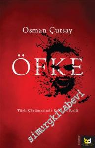 Öfke: Türk Çürümesinde Sanatın Rolü -