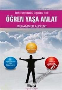 Öğren Yaşa Anlat: Kendinizi Yetiştirmenin Vazgeçilmez 3 Kuralı  -