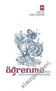 Öğrenme: Verimli Zihinsel Çalışmanın Psikolojik Koşulları -