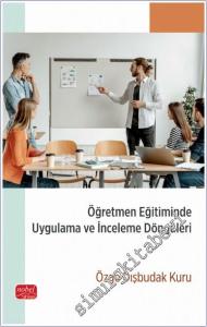 Öğretmen Eğitiminde Uygulama ve İnceleme Döngüleri -        2024