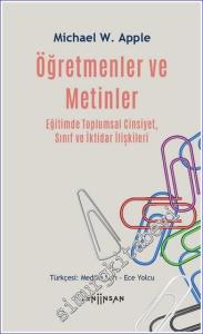 Öğretmenler ve Metinler : Eğitimde Toplumsal Cinsiyet Sınıf ve İktidar İlişkileri -        2022