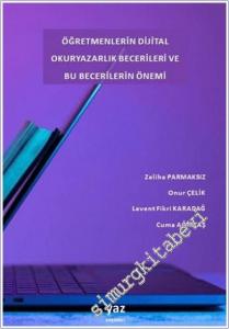Öğretmenlerin Dijital Okuryazarlık Becerileri ve Bu Becerilerin Önemi -        2024
