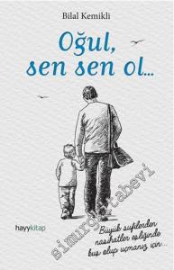 Oğul Sen Sen Ol... -