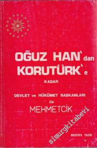 Oğuz Han'dan Korutürk'e Kadar Devlet ve Hükümet Başkanları ile Mehmetcik -