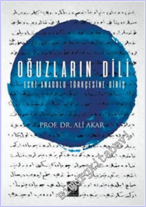 Oğuzların Dili: Eski Anadolu Türkçesine Giriş -