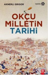 Okçu Milletin Tarihi -        2013