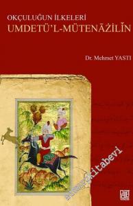 Okçuluğun İlkeleri = Umdetül - Mütenazilin -        2016