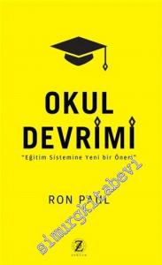 Okul Devrimi: Eğitim Sistemine Yeni Bir Öneri -