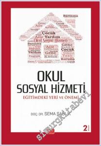 Okul Sosyal Hizmeti: Eğitimdeki Yeri ve Önemi -        2024