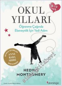 Okul Yılları : Öğrenme Çağında Ebeveynlik İçin Yedi Adım (6-13 Yaş) -