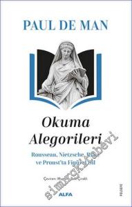 Okuma Alegorileri Rousseau Nietzsehe Rilke ve Proust'ta Figürel Dil -        2023