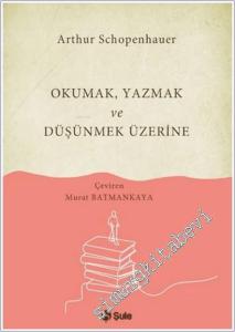 Okumak Yazmak ve Düşünmek Üzerine -        2025