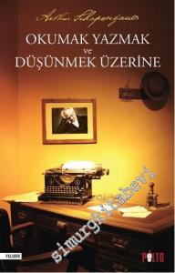Okumak Yazmak ve Düşünmek Üzerine -