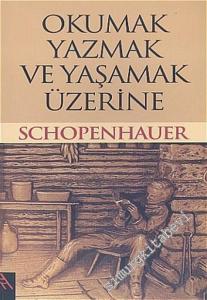 Okumak, Yazmak ve Yaşamak Üzerine -        2012