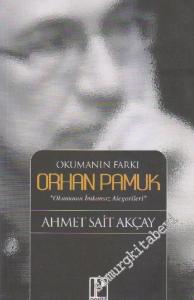 Okumanın Farkı Orhan Pamuk: Okumanın İmkânsız Alegorileri -