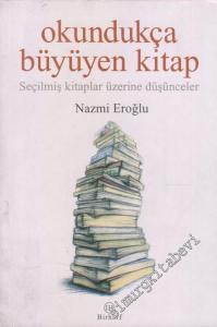 Okundukça Büyüyen Kitap : Seçilmiş Kitaplar Üzerine Düşünceler -        2004