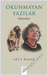 Okunmayan Yazılar - Hatıralar -