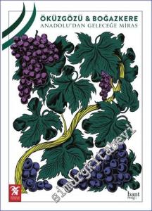 Öküzgözü Boğazkere Anadolu'dan Geleceğe Miras -        2022