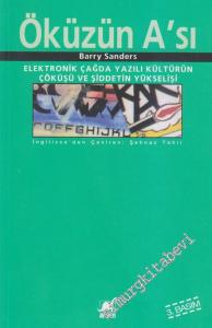 Öküzün A'sı: Elektronik Çağda Yazılı Kültürün Çöküşü ve Şiddetin Yükseleşi -        2013