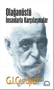 Olağanüstü İnsanlarla Karşılaşmalar  -