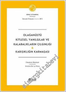 Olağanüstü Kitlesel Yanılgılar ve Kalabalıkların Çılgınlığı - Karışıklığın Karmaşası -        2017