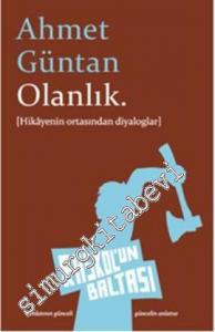 Olanlık: Hikayenin Ortasından Diyaloglar -