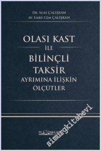 Olası Kast ile Bilinçli Taksir Ayrımına İlişkin Ölçütler -        2026