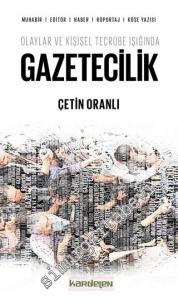 Olaylar ve Kişisel Tecrübe Işığında Gazetecilik - Muhabir, Editör, Haber, Röportaj, Köşe Yazısı -        2016