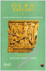 Olba Kazıları 1 : Yerleşim Tarihinin Tanıkları - Arkeolojik Malzeme Grupları -        2025