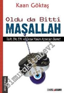 Oldu Da Bitti Maşallah: Tarih, Din, Etik ve Çocuk Hakları Açısından Sünnet -