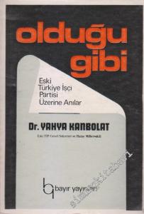 Olduğu Gibi: Eski Türkiye İşçi Partisi Üzerine Anılar -        1979